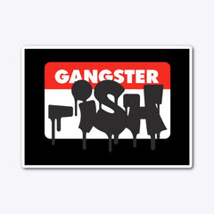 gangster-ish! Die Cut Sticker