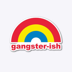 gangster-ish! Die Cut Sticker