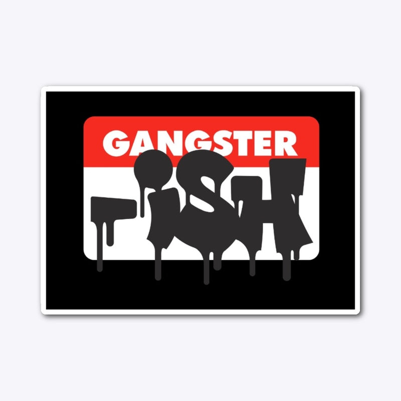 gangster-ish! Die Cut Sticker