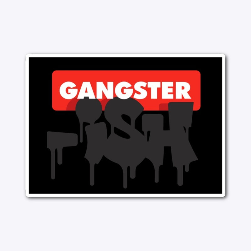 gangster-ish! Die Cut Sticker